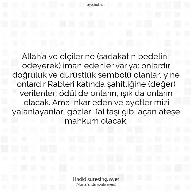 Ayetbul | Kuran Mealleri | Quran | Hadid suresi 19. ayet