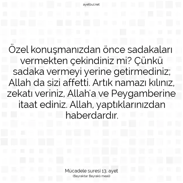 Ayetbul | Kuran Mealleri | Quran | Mücadele suresi 13. ayet