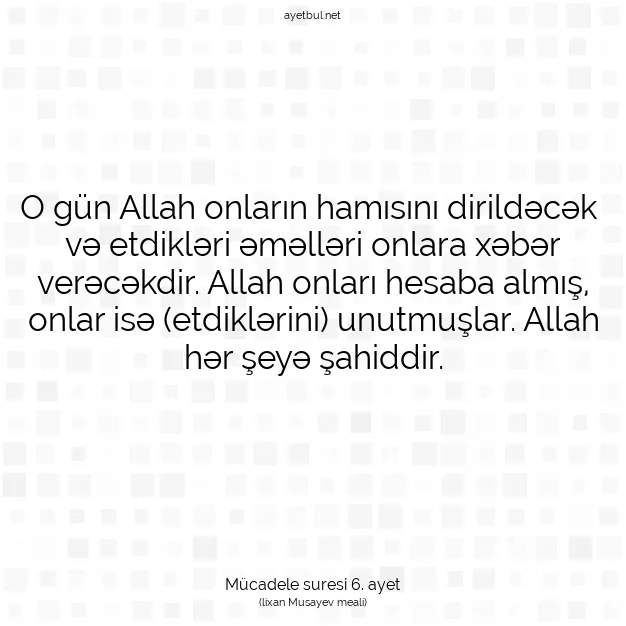 Ayetbul | Kuran Mealleri | Quran | Mücadele suresi 6. ayet