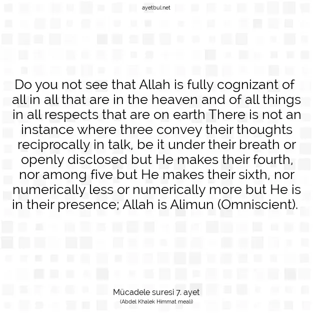 Ayetbul | Kuran Mealleri | Quran | Mücadele suresi 7. ayet
