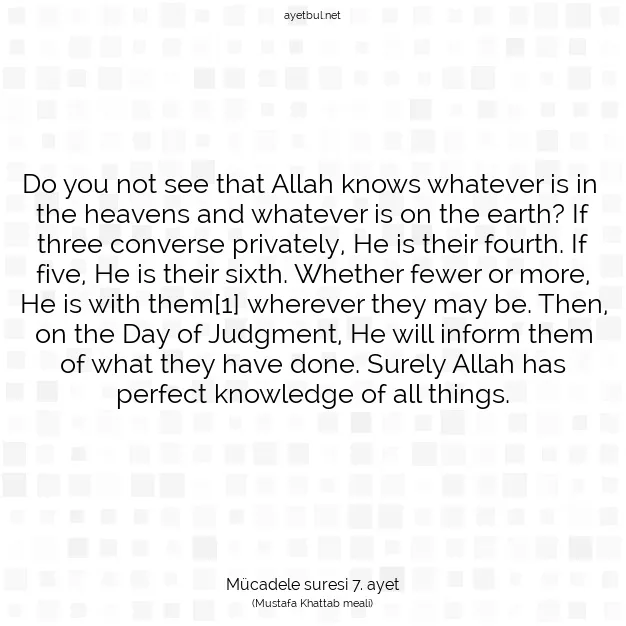 Ayetbul | Kuran Mealleri | Quran | Mücadele suresi 7. ayet