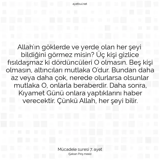 Ayetbul | Kuran Mealleri | Quran | Mücadele suresi 7. ayet