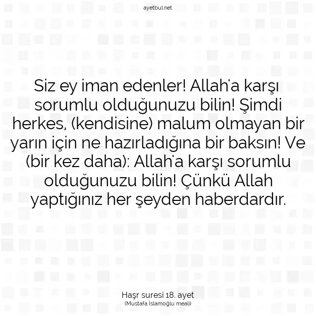 Ayetbul | Kuran Mealleri | Quran | Haşr suresi 18. ayet