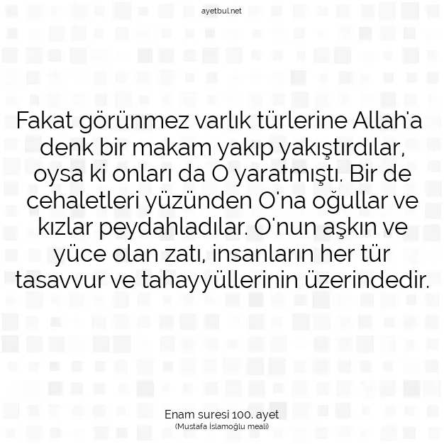 Ayetbul | Kuran Mealleri | Quran | Enam suresi 100. ayet