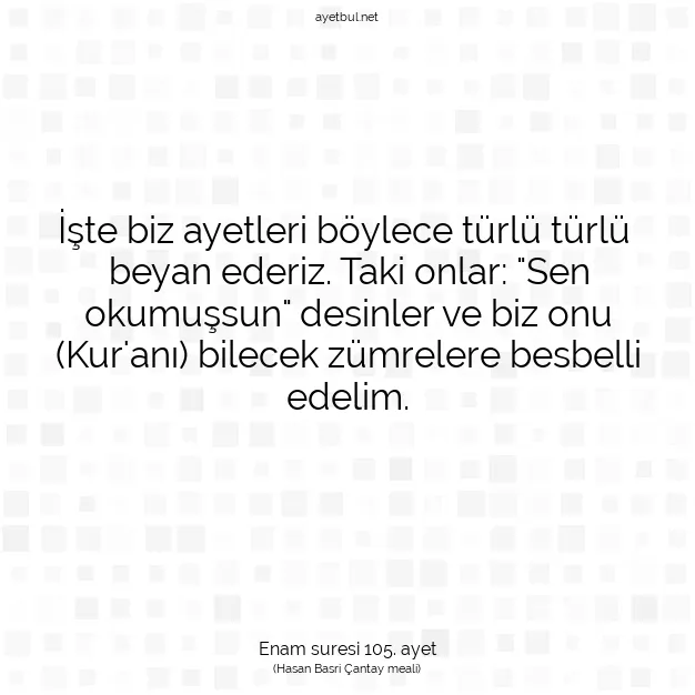Ayetbul | Kuran Mealleri | Quran | Enam suresi 105. ayet
