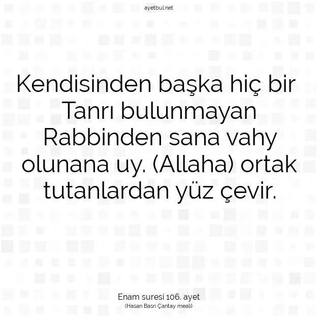 Ayetbul | Kuran Mealleri | Quran | Enam suresi 106. ayet