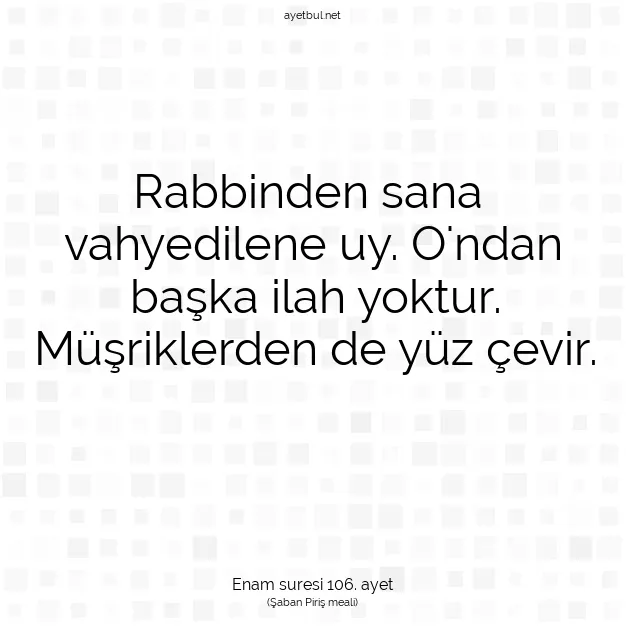 Ayetbul | Kuran Mealleri | Quran | Enam suresi 106. ayet