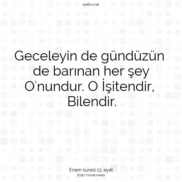 Ayetbul | Kuran Mealleri | Quran | Enam suresi 13. ayet