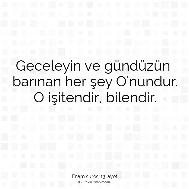 Ayetbul | Kuran Mealleri | Quran | Enam suresi 13. ayet