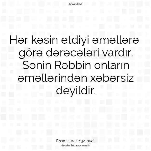Ayetbul | Kuran Mealleri | Quran | Enam suresi 132. ayet