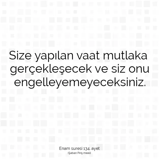Ayetbul | Kuran Mealleri | Quran | Enam suresi 134. ayet