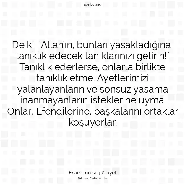 Ayetbul | Kuran Mealleri | Quran | Enam suresi 150. ayet
