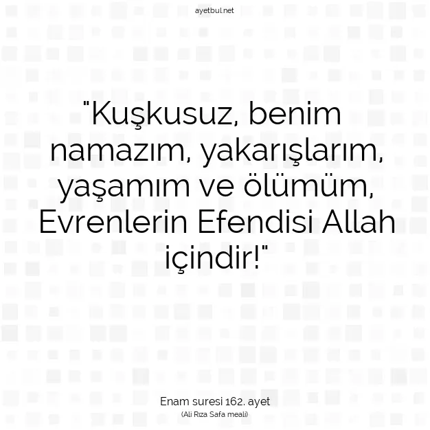 Ayetbul | Kuran Mealleri | Quran | Enam suresi 162. ayet