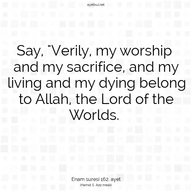 Ayetbul | Kuran Mealleri | Quran | Enam suresi 162. ayet