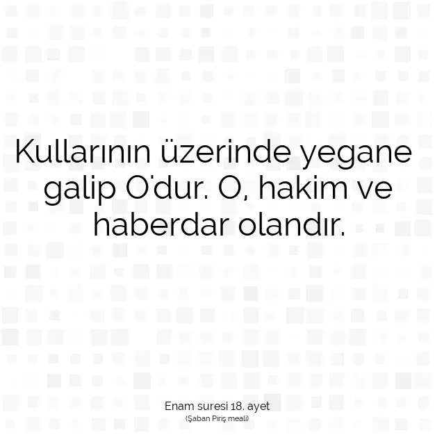 Ayetbul | Kuran Mealleri | Quran | Enam suresi 18. ayet