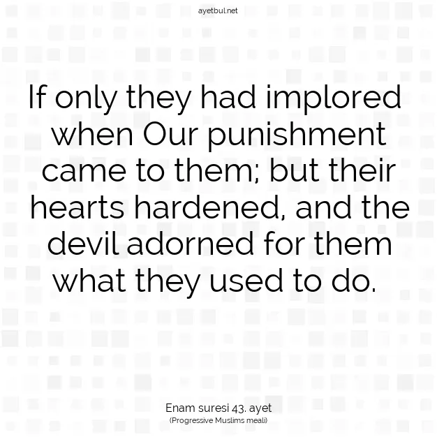 Ayetbul | Kuran Mealleri | Quran | Enam suresi 43. ayet