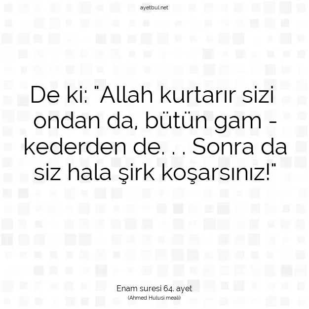 Ayetbul | Kuran Mealleri | Quran | Enam suresi 64. ayet
