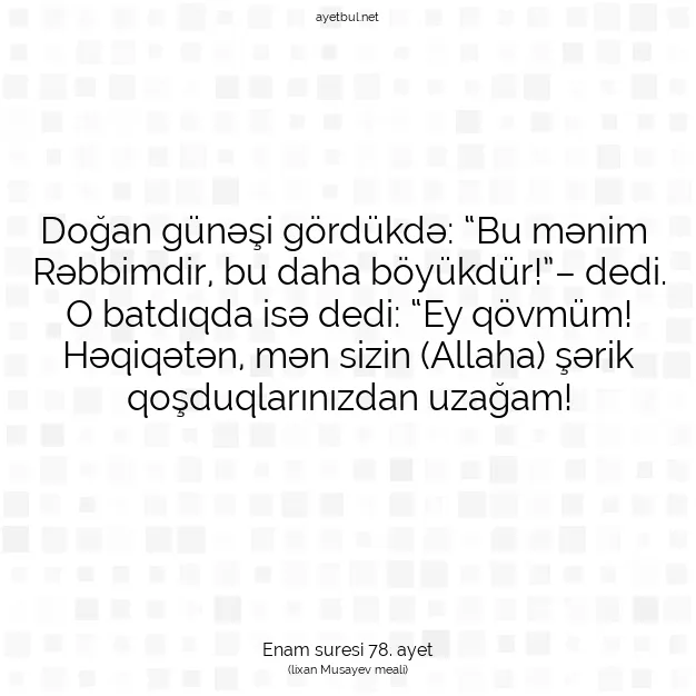 Ayetbul | Kuran Mealleri | Quran | Enam suresi 78. ayet