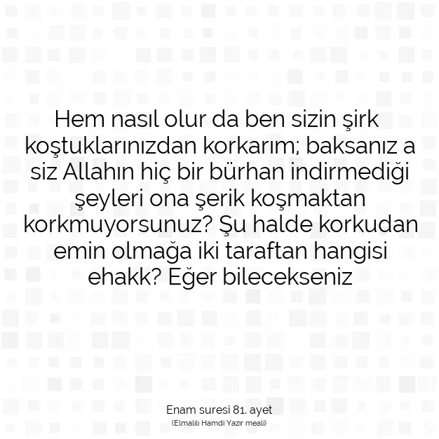 Ayetbul | Kuran Mealleri | Quran | Enam suresi 81. ayet