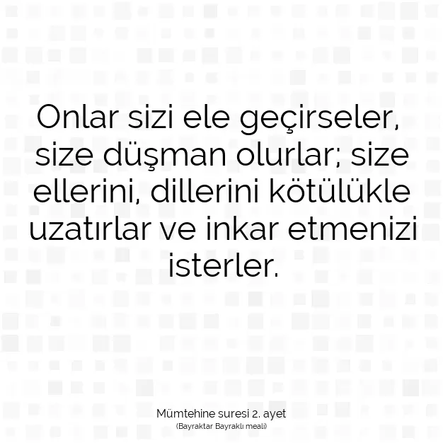 Ayetbul | Kuran Mealleri | Quran | Mümtehine suresi 2. ayet