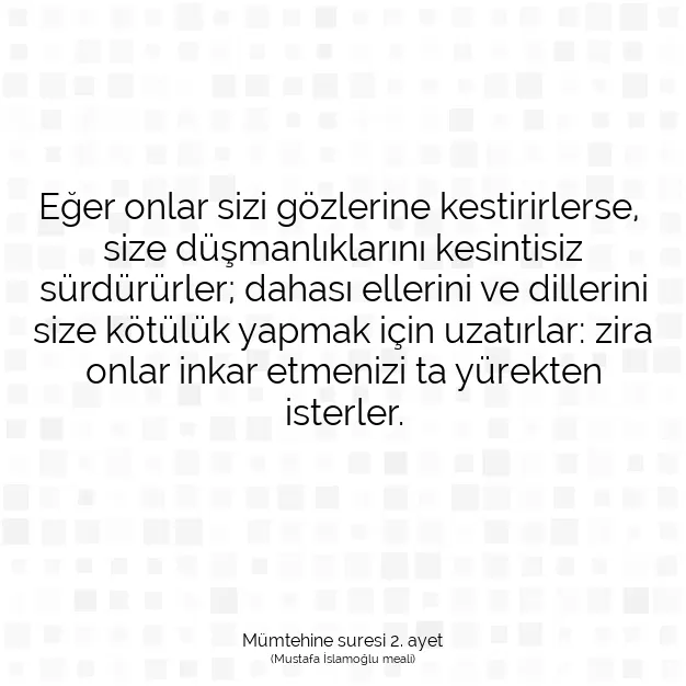 Ayetbul | Kuran Mealleri | Quran | Mümtehine suresi 2. ayet