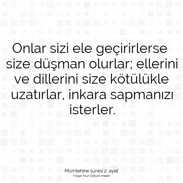 Ayetbul | Kuran Mealleri | Quran | Mümtehine suresi 2. ayet