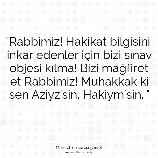 Ayetbul | Kuran Mealleri | Quran | Mümtehine suresi 5. ayet