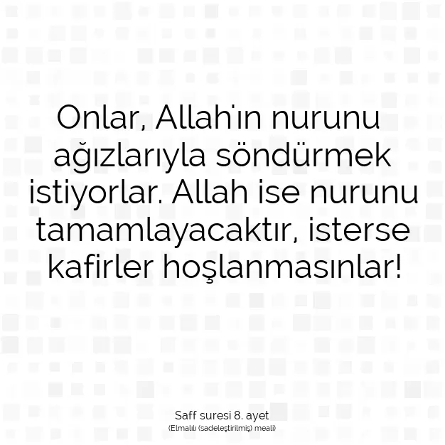 Ayetbul | Kuran Mealleri | Quran | Saff suresi 8. ayet