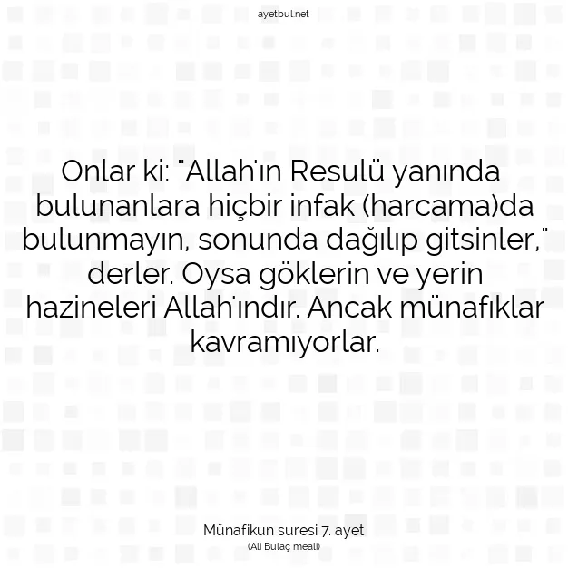 Ayetbul | Kuran Mealleri | Quran | Münafikun suresi 7. ayet