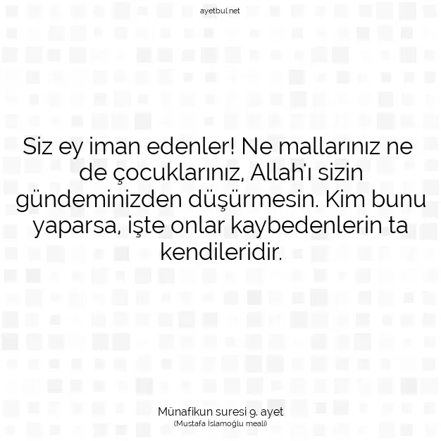 Ayetbul | Kuran Mealleri | Quran | Münafikun suresi 9. ayet