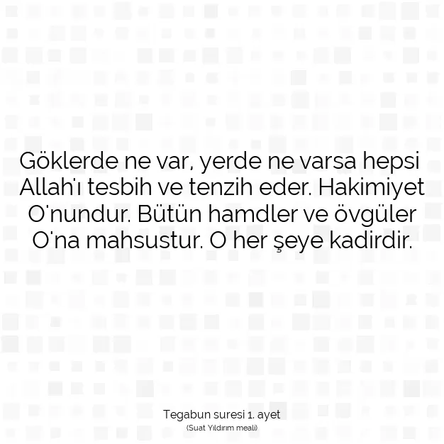 Ayetbul | Kuran Mealleri | Quran | Tegabun suresi 1. ayet
