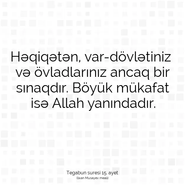 Ayetbul | Kuran Mealleri | Quran | Tegabun suresi 15. ayet