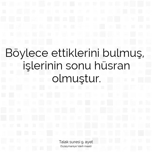 Ayetbul | Kuran Mealleri | Quran | Talak suresi 9. ayet