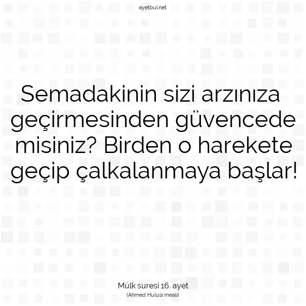 Ayetbul | Kuran Mealleri | Quran | Mülk suresi 16. ayet