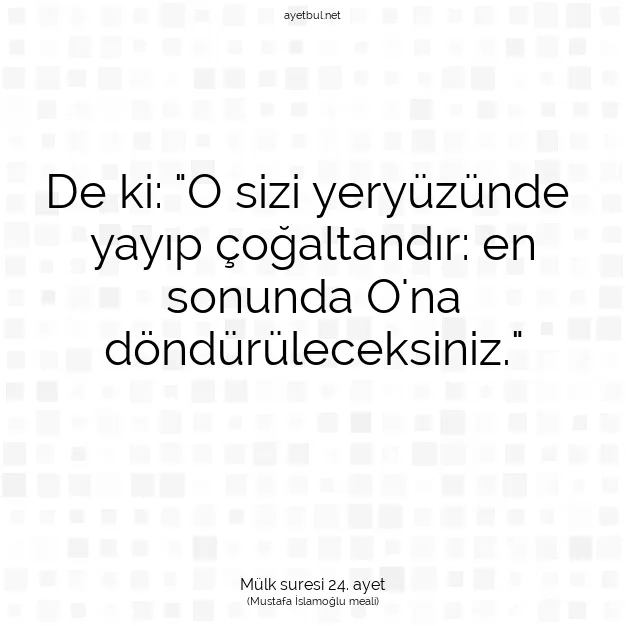 Ayetbul | Kuran Mealleri | Quran | Mülk suresi 24. ayet