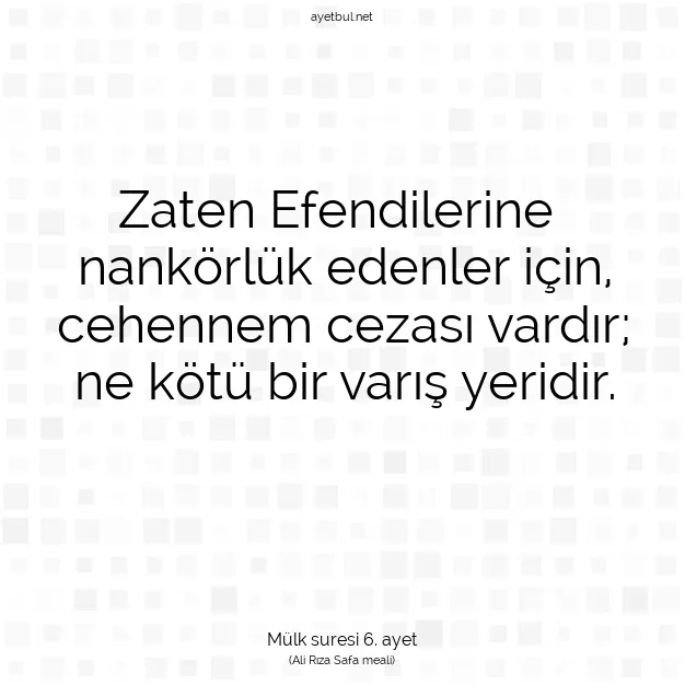 Ayetbul | Kuran Mealleri | Quran | Mülk suresi 6. ayet