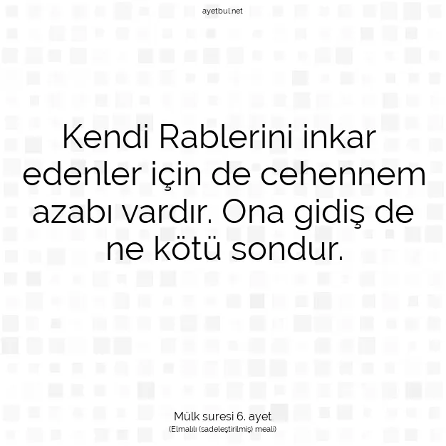 Ayetbul | Kuran Mealleri | Quran | Mülk suresi 6. ayet