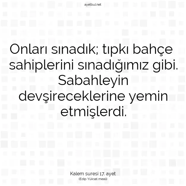 Ayetbul | Kuran Mealleri | Quran | Kalem suresi 17. ayet