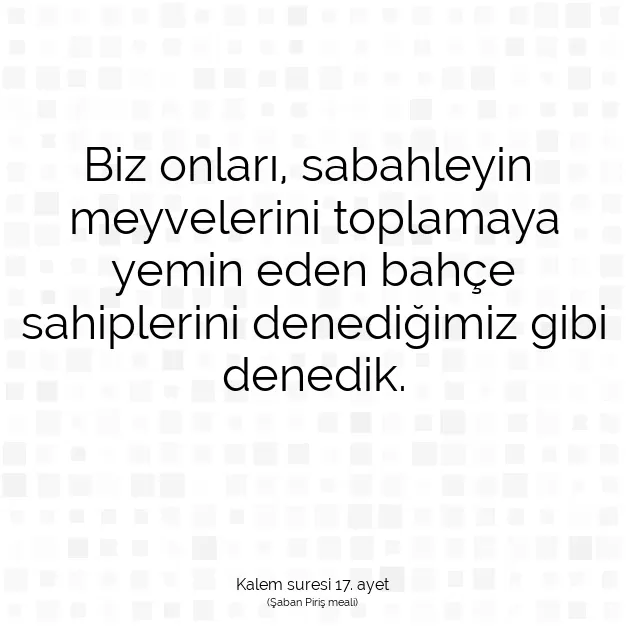 Ayetbul | Kuran Mealleri | Quran | Kalem suresi 17. ayet