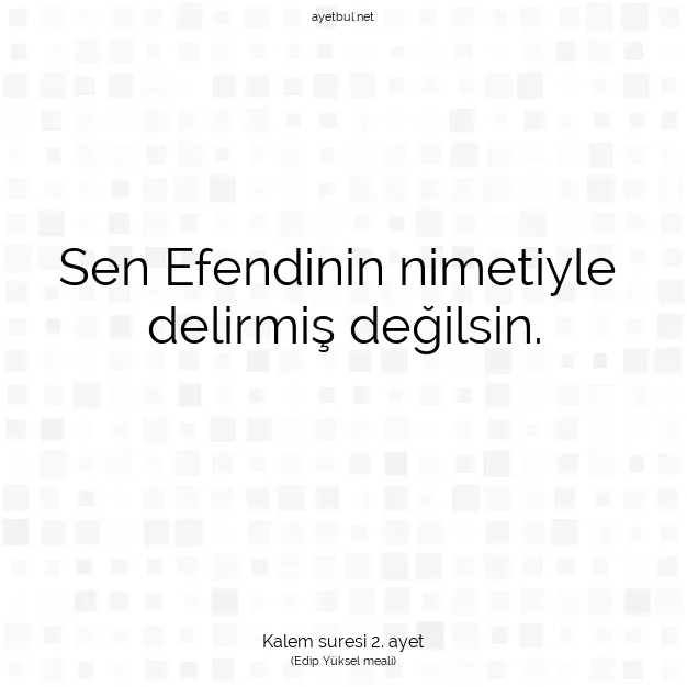 Ayetbul | Kuran Mealleri | Quran | Kalem suresi 2. ayet