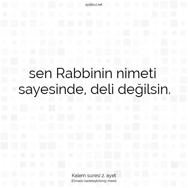 Ayetbul | Kuran Mealleri | Quran | Kalem suresi 2. ayet