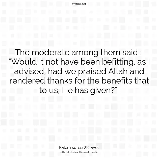 Ayetbul | Kuran Mealleri | Quran | Kalem suresi 28. ayet