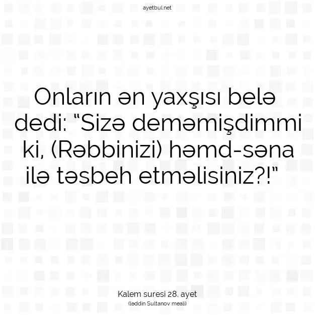 Ayetbul | Kuran Mealleri | Quran | Kalem suresi 28. ayet