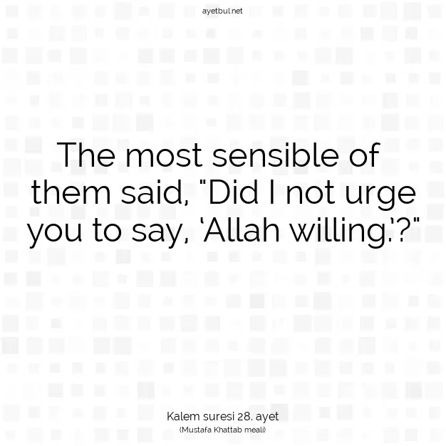 Ayetbul | Kuran Mealleri | Quran | Kalem suresi 28. ayet