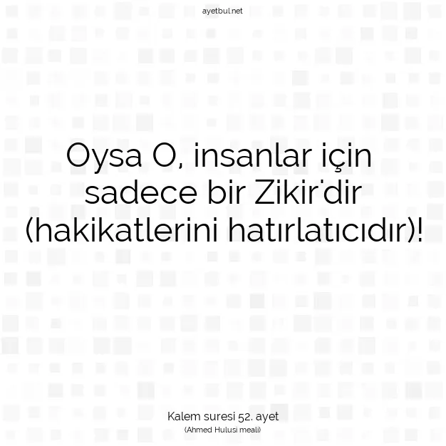 Ayetbul | Kuran Mealleri | Quran | Kalem suresi 52. ayet