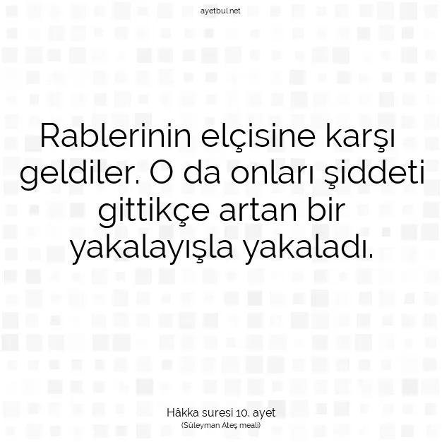 Ayetbul | Kuran Mealleri | Quran | Hâkka suresi 10. ayet