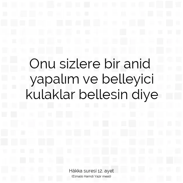 Ayetbul | Kuran Mealleri | Quran | Hâkka suresi 12. ayet