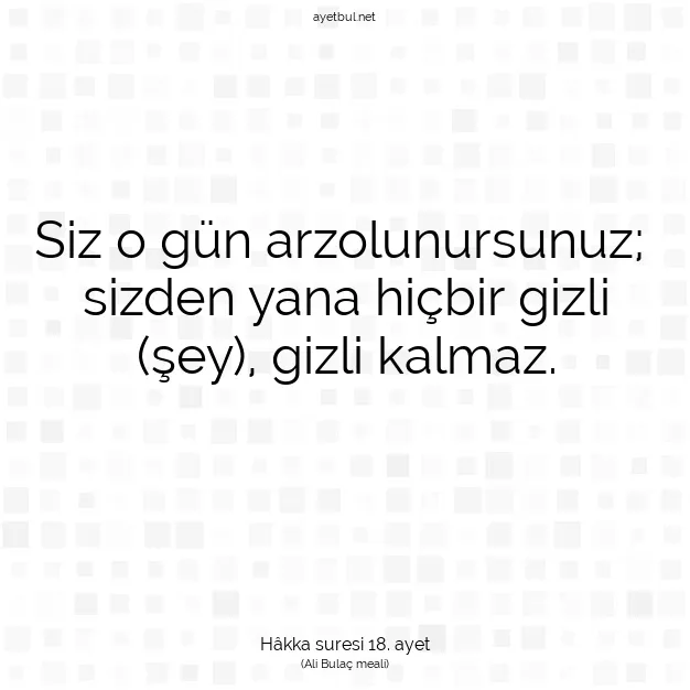 Ayetbul | Kuran Mealleri | Quran | Hâkka suresi 18. ayet