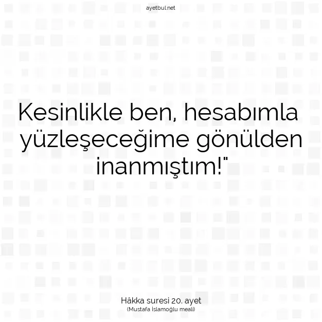 Ayetbul | Kuran Mealleri | Quran | Hâkka suresi 20. ayet