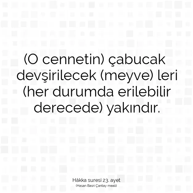 Ayetbul | Kuran Mealleri | Quran | Hâkka suresi 23. ayet